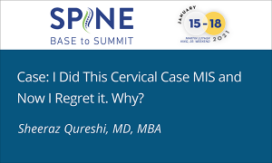 Case: I Did This Cervical Case MIS and Now I Regret it. Why?