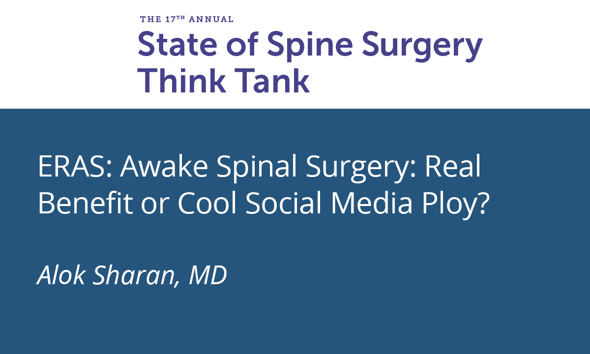ERAS Awake Spinal Surgery Real Benefit or Cool Social Media Ploy