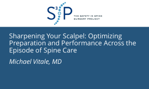 Sharpening Your Scalpel: Optimizing Preparation and Performance Across the Episode of Spine Care
