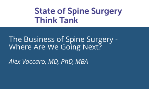 The Business of Spine Surgery—Where Are We Going Next?